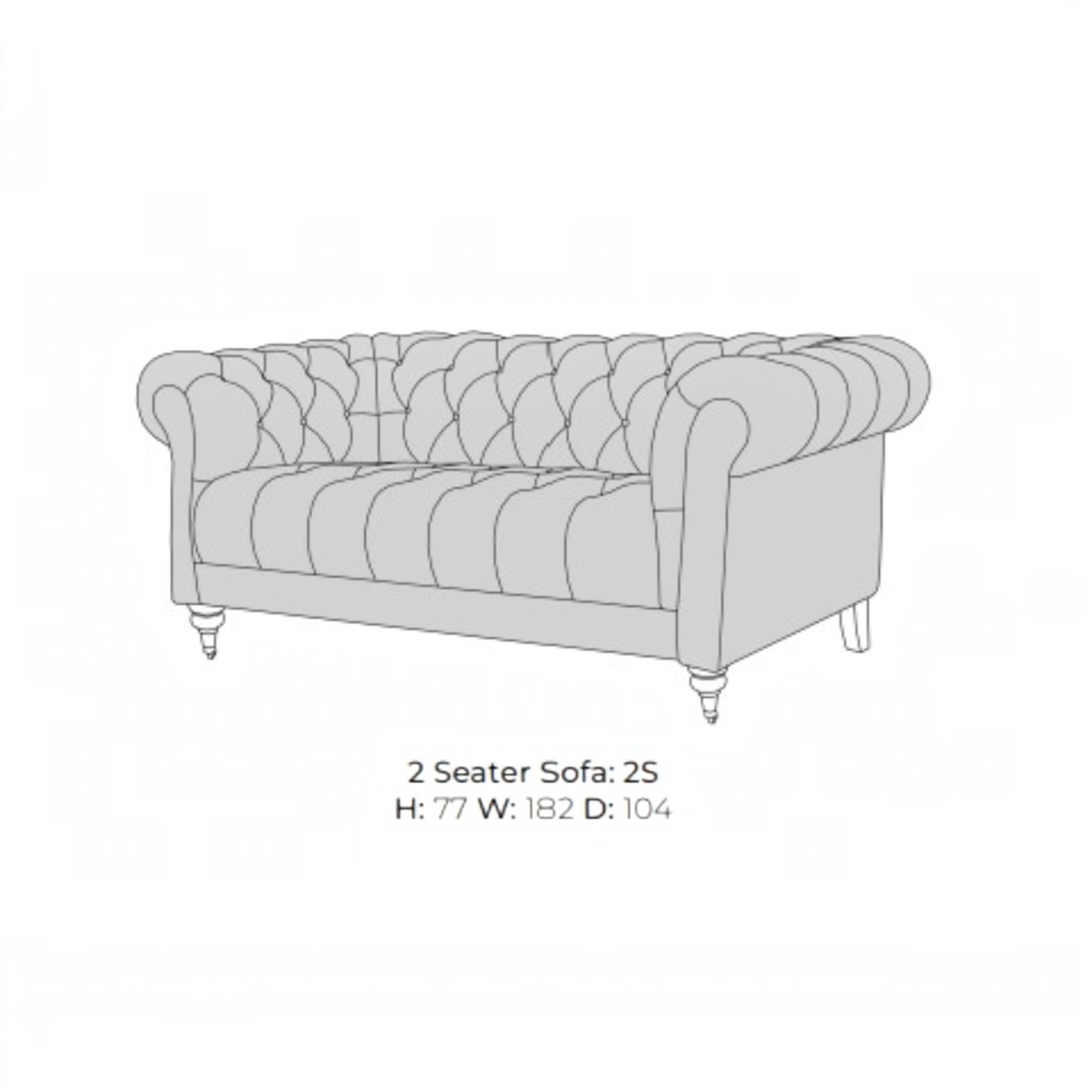 A light gray line drawing of a 2-seater sofa with tufted channeling and turned legs, shown on a white background with text below reading '2 Seater Sofa: 2S' and dimensions 'H: 77 W: 182 D: 104'.